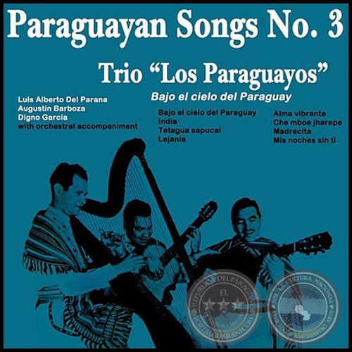 PARAGUAYAN SONG Nº 3 - BAJO EL CIELO DEL PARAGUAY- TRÍO LOS PARAGUAYOS